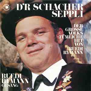 Ruedi Rymann - D'r Schacher Seppli