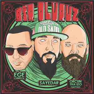 Sayedar - Bir Oluruz (feat. Ege Çubukçu & Orçun Tha Leo of Sattas)