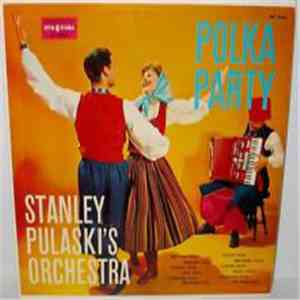 Stanley Pulaski And His Orchestra - Polka Party