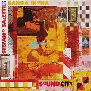 Stefano Saletti & Banda Ikona - Soundcity