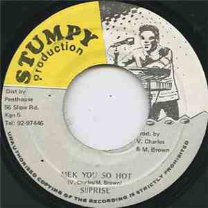 Suprise - Mek You So Hot