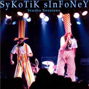 Sykotik Sinfoney - Studio Sessions