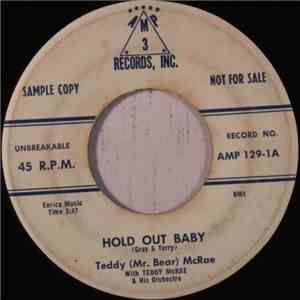 Teddy (Mr. Bear) McRae With Teddy McRae & His Orchestra - Hold Out Baby / H ...