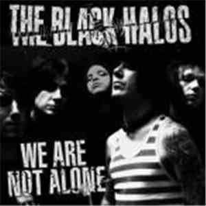 The Black Halos - We Are Not Alone