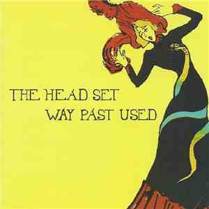 The Head Set - Way Past Used