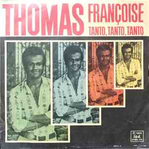 Thomas - Françoise / Tanto, Tanto, Tanto