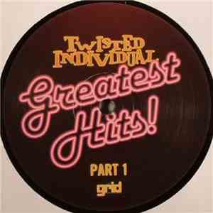 Twisted Individual - Greatest Hits Part 1