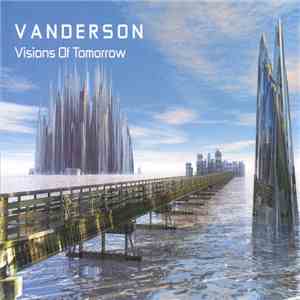 Vanderson  - Visions Of Tomorrow