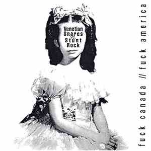 Venetian Snares Vs. Stunt Rock - Fuck Canada // Fuck America