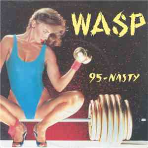 W.A.S.P. - 9.5. - N.A.S.T.Y.