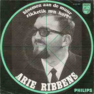 Arie Ribbens - Bloemen Aan De Muur / Rikketik M'n Hart