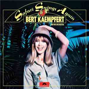 Bert Kaempfert & His Orchestra - Safari Swings Again