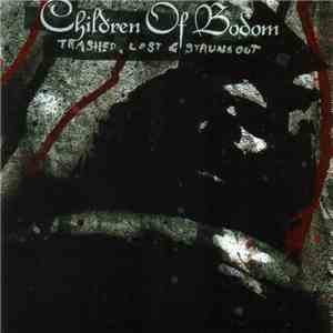 Children Of Bodom - Trashed, Lost & Strungout