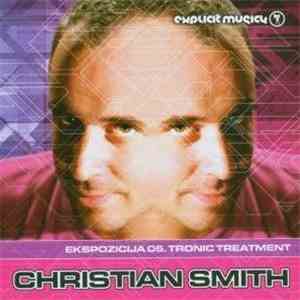 Christian Smith - Ekspozicija 05. Tronic Treatment