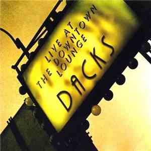 Dacks - the Downtown Lounge- Live at