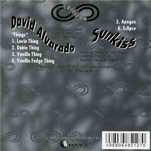 David Alvarado / Sunkiss - Things / Apogee / Eclipse