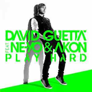David Guetta Feat. Ne-Yo & Akon - Play Hard
