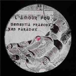 Dementia Praecox - L'Amour Fou