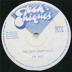 Dr. Nut / Pliers - She Have Crazy Glue / Come On Baby