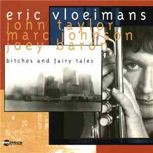 Eric Vloeimans - Bitches And Fairy Tales