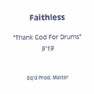 Faithless - Thank God For Drums