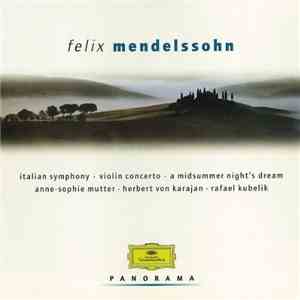 Felix Mendelssohn - Anne-Sophie Mutter, Herbert von Karajan, Rafael Kubelik ...