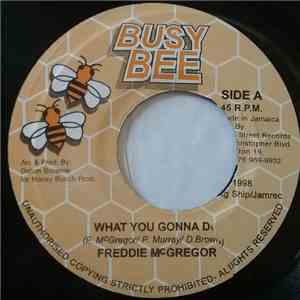 Freddie McGregor - What You Gonna Do