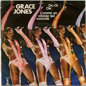 Grace Jones - Do Or Die / Comme Un Oiseau Qui S'Envole