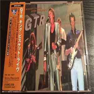 GTR  - King Biscuit Flower Hour Presents GTR