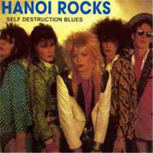 Hanoi Rocks - Self Destruction Blues