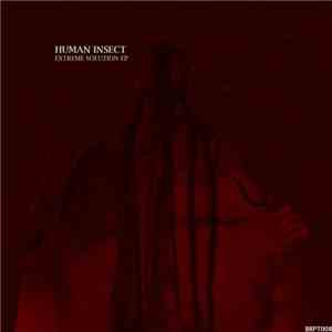 Human Insect - Extreme Solution EP