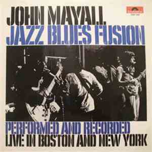 John Mayall - Jazz Blues Fusion