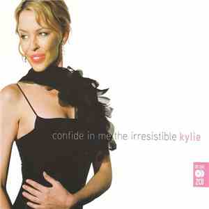 Kylie - Confide In Me (The Irresistible Kylie)