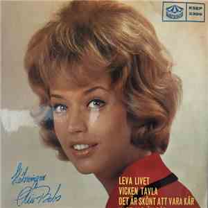 Lill-Babs - Leva Livet / Vicken Tavla / Det är Skönt Att Vara Kär / Vart Jag Än Går