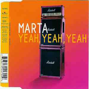 Marta  - Yeah, Yeah, Yeah
