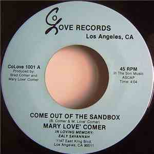 Mary Love' Comer - Come Out Of The Sandbox
