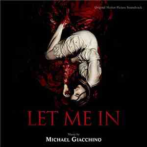 Michael Giacchino - Let Me In (Original Motion Picture Soundtrack)