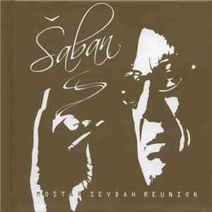 Mostar Sevdah Reunion And Saban Bajramovic - Šaban