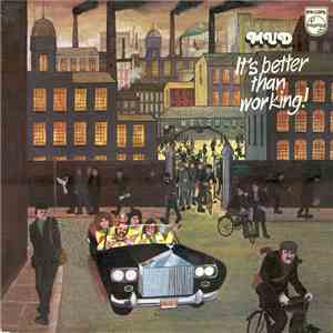 Mud - It's Better Than Working