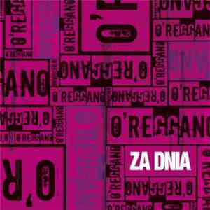 O'REGGANO - Za Dnia