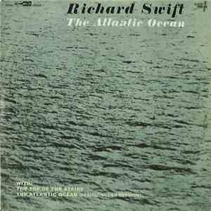 Richard Swift  - The Atlantic Ocean