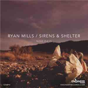 Ryan Mills  / Sirens & Shelter - Nine Days