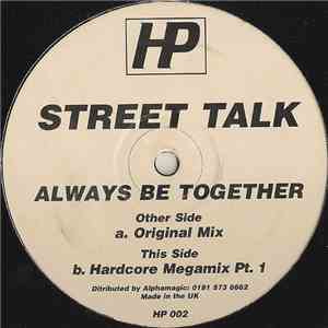Street Talk - Always Be Together / Hardcore Megamix Part 1