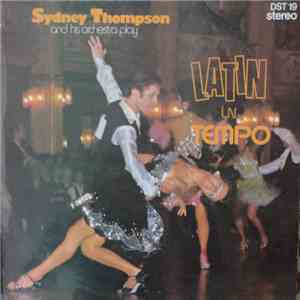 Sydney Thompson And His Orchestra - Latin In Tempo