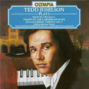 Tedd Joselson, Manuel De Falla, Julian Orbon - Tedd Joselson Plays Manuel D ...