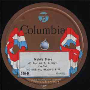 The Original Memphis Five - Mobile Blues / How Come You Do Me Like You Do
