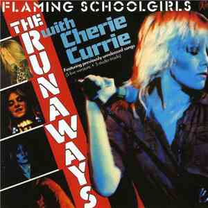 The Runaways With Cherie Currie - Flaming Schoolgirls