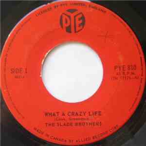 The Slade Brothers - What A Crazy Life