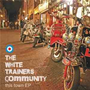 The White Trainers Community - This Town