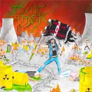 Toxik Attack - Thrash On Command